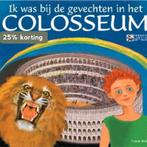 Ik was bij de gevechten in het COLOSSEUM 9788887955088, Verzenden, Gelezen, Irene Stellingwerff
