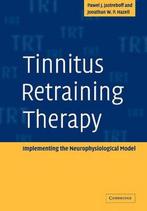 Tinnitus Retraining Therapy 9780521088374, Verzenden, Zo goed als nieuw, Pawel J. Jastreboff