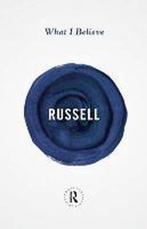 9780415854764 What I Believe Bertrand Russell, Boeken, Verzenden, Nieuw, Bertrand Russell