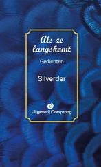 Als ze langskomt 9789461013682 Silverder, Verzenden, Zo goed als nieuw, Silverder