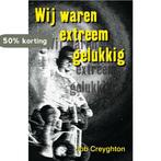 Wij waren extreem gelukkig 9789490374129 Job Creyghton, Verzenden, Gelezen, Job Creyghton