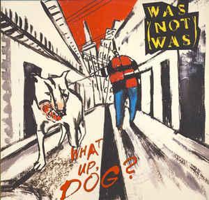 LP gebruikt - Was (Not Was) - What Up, Dog?, Cd's en Dvd's, Vinyl | Overige Vinyl, Zo goed als nieuw, Verzenden