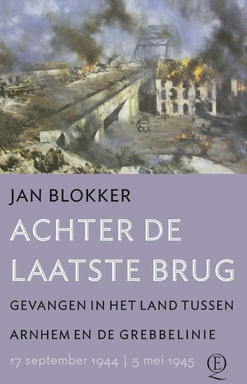 Achter de laatste brug 9789021442396 Jan Blokker, Boeken, Oorlog en Militair, Gelezen, Verzenden