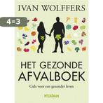 Het gezonde afvalboek 9789046805060 Ivan Wolffers, Verzenden, Zo goed als nieuw, Ivan Wolffers