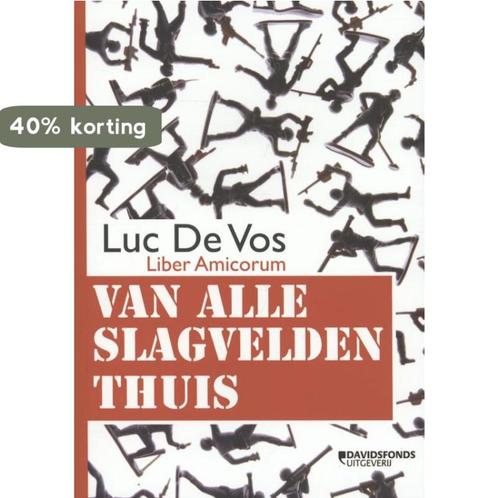 Van alle slagvelden thuis 9789058269027 Luc de Vos, Boeken, Overige Boeken, Zo goed als nieuw, Verzenden