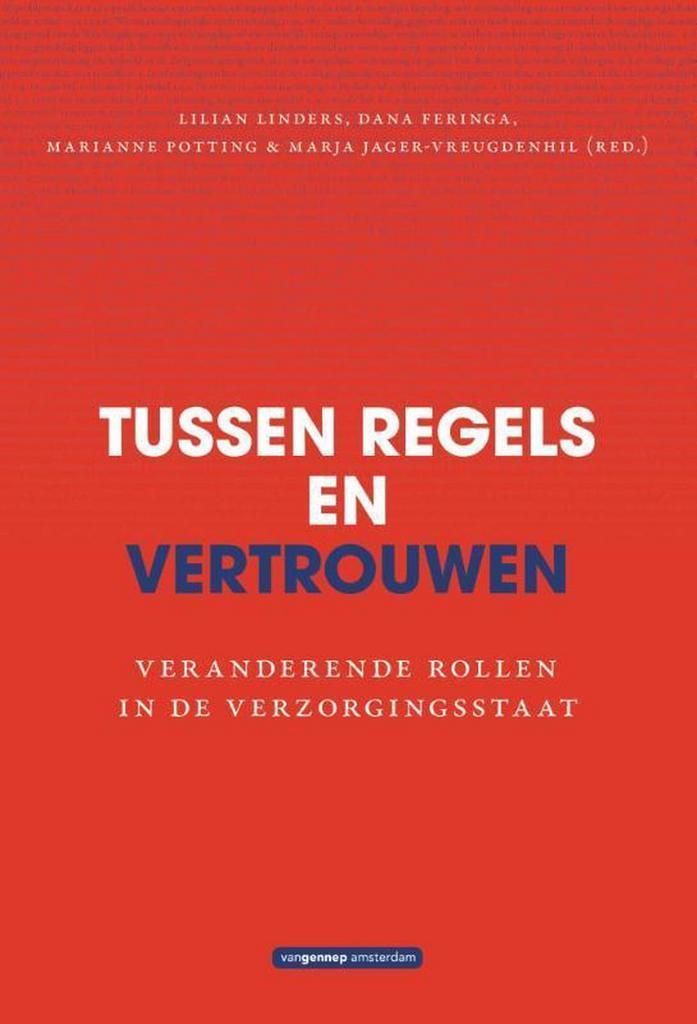Tussen regels en vertrouwen 9789461644428 Dana Feringa, Boeken, Politiek en Maatschappij, Zo goed als nieuw, Verzenden