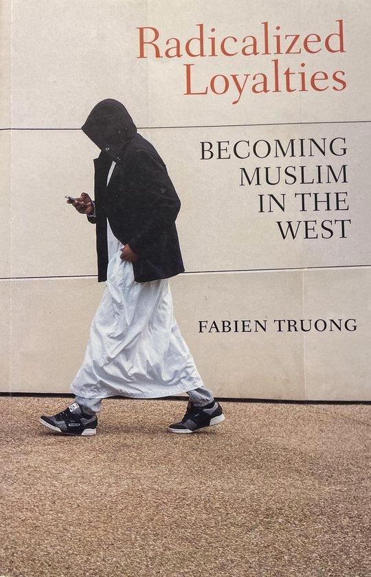 Radicalized Loyalties Becoming Muslim in the West, Boeken, Overige Boeken, Ophalen of Verzenden