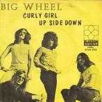 vinyl single 7 inch - Big Wheel - Curly Girl / Up Side Down, Verzenden, Zo goed als nieuw
