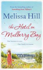 The Hotel on Mulberry Bay 9781471143045 Melissa Hill, Boeken, Verzenden, Gelezen, Melissa Hill