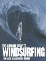 The ultimate guide to windsurfing by Nik Baker (Paperback), Verzenden, Gelezen, Daida Ruano Moreno, Nik Baker