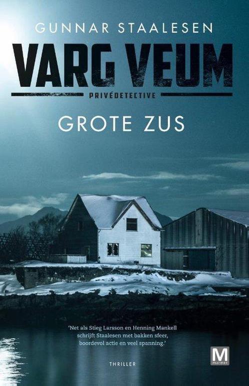 Varg Veum - Grote Zus 9789460684258 Gunnar Staalesen, Boeken, Thrillers, Gelezen, Verzenden