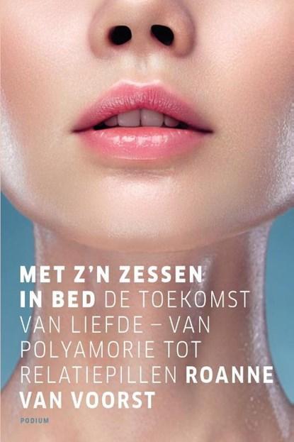 Met zn zessen in bed | 9789463811057 | Roanne van Voorst, Boeken, Literatuur, Zo goed als nieuw