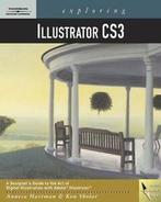 Design exploration series: Exploring Illustrator CS3 by, Gelezen, Ken Sholar, Annesa Hartman, Verzenden