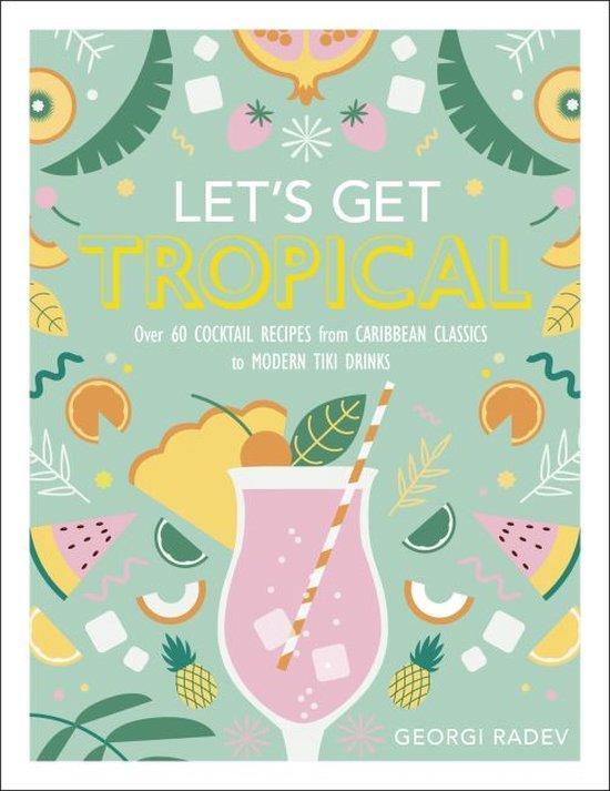 9780241378953 Lets Get Tropical Georgi Radev, Boeken, Studieboeken en Cursussen, Nieuw, Verzenden