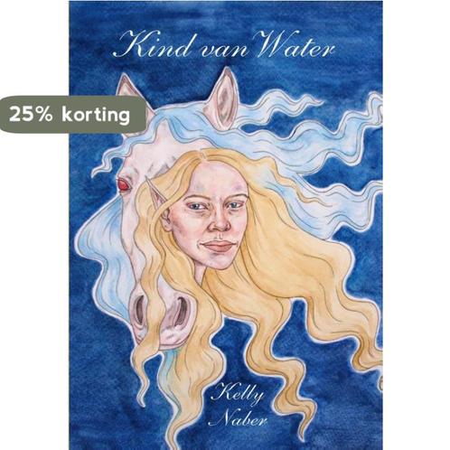 Kind van water 9789492883858 Kelly Naber, Boeken, Kinderboeken | Jeugd | 13 jaar en ouder, Gelezen, Verzenden