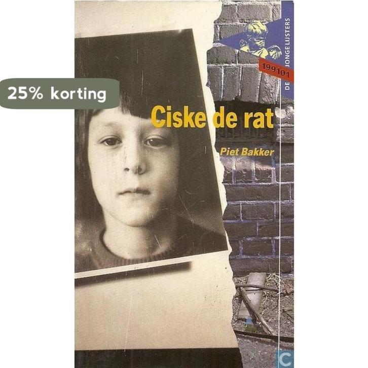 Ciske de rat 9789001561093 Piet Bakker, Boeken, Schoolboeken, Gelezen, Verzenden