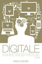 Digitale marketingstrategie 9789082126099, Verzenden, Zo goed als nieuw