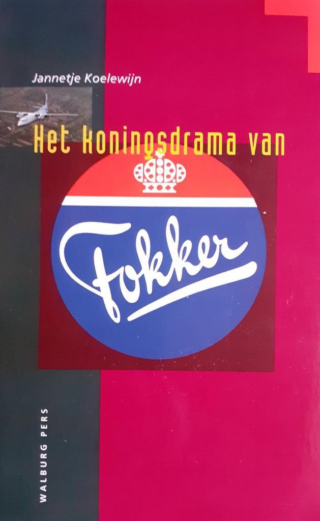 Het koningsdrama van Fokker 9789060118955 J. Koelewijn, Boeken, Economie, Management en Marketing, Gelezen, Verzenden