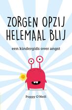 Zorgen opzij, helemaal blij 9789057125478 Poppy ONeill, Verzenden, Zo goed als nieuw, Poppy O'Neill