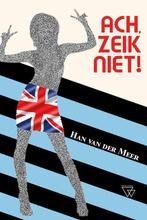 9789493306608 Ach, zeik niet! | Tweedehands, Boeken, Verzenden, Zo goed als nieuw, Han van der Meer