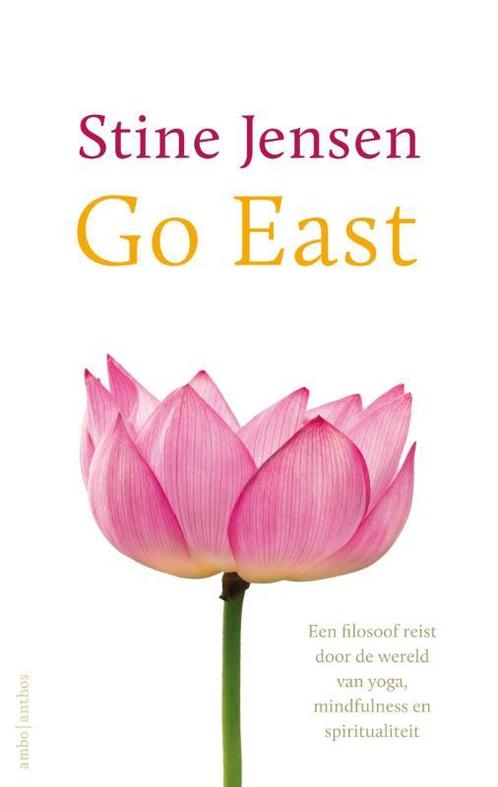 Go east 9789026329449 Stine Jensen, Boeken, Filosofie, Gelezen, Verzenden