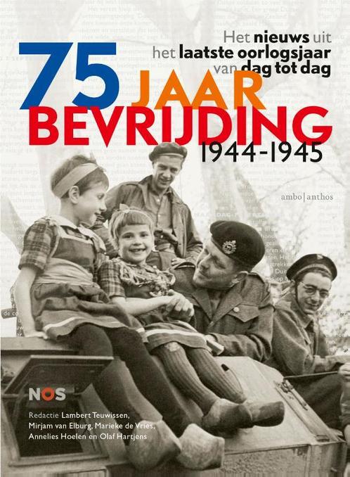 75 jaar bevrijding 1944-1945 9789026354007 Annelies Hoelen, Boeken, Overige Boeken, Zo goed als nieuw, Verzenden