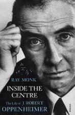 9780099433538 Inside The Centre Ray Monk, Boeken, Verzenden, Nieuw, Ray Monk