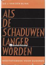 Als de schaduwen langer worden J. van den Blink, Verzenden, Gelezen