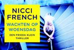 Wachten op woensdag / Frieda Klein / 3 9789049802745, Boeken, Thrillers, Verzenden, Gelezen, Nicci French