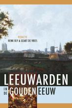 Cultuur in Leeuwarden in de Gouden Eeuw 9789087045104, Geart de Vries, Gelezen, Verzenden
