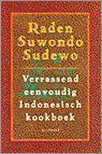 9789061004561 Verrassend eenvoudig Indonesisch kookboek, Boeken, Kookboeken, Raden Suwondo Sudewo, Zo goed als nieuw, Verzenden
