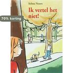 Ik vertel het niet! / Boekbende 9789027674180 Selma Noort, Boeken, Kinderboeken | Jeugd | onder 10 jaar, Verzenden, Gelezen, Selma Noort