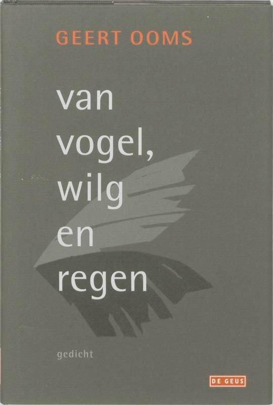 Van Vogel, Wilg en Regen 9789044512168 G. Ooms, Boeken, Gedichten en Poëzie, Gelezen, Verzenden