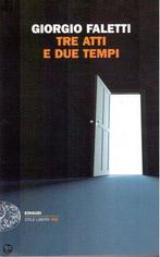 Tre atti e due tempi 9788806204259 Giorgio Faletti, Boeken, Verzenden, Gelezen, Giorgio Faletti