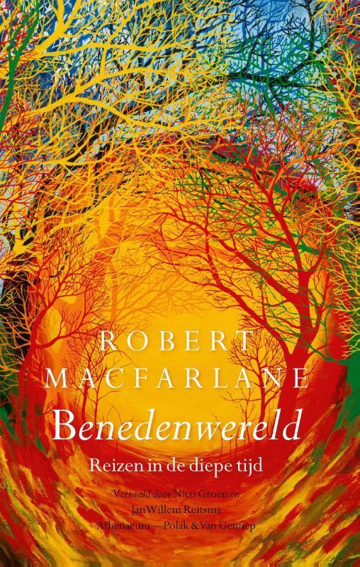 Benedenwereld 9789025309893 Robert Macfarlane, Boeken, Literatuur, Gelezen, Verzenden