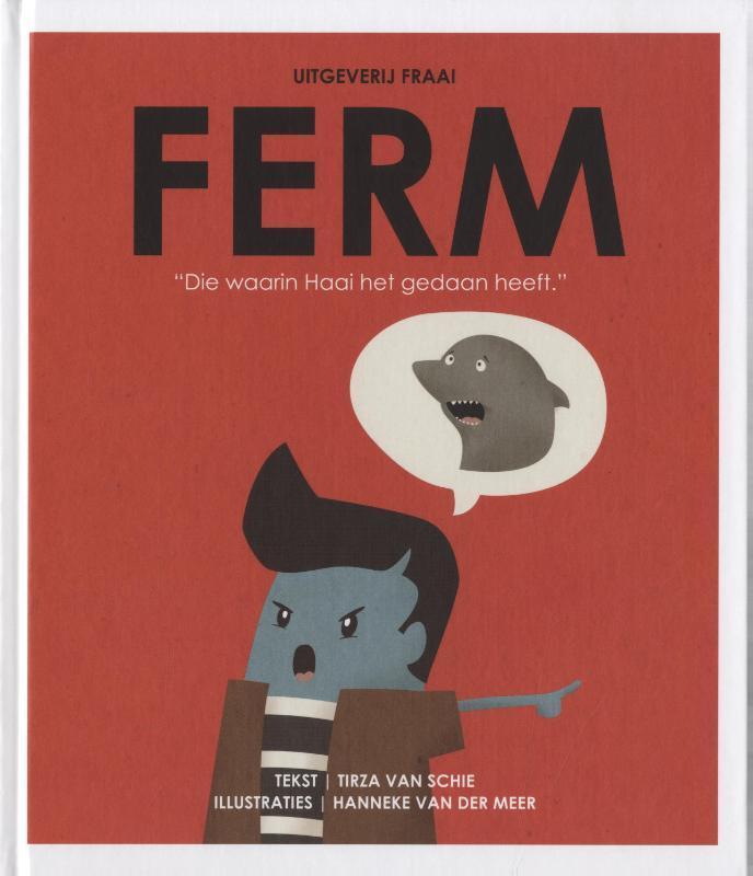 Die waarin Haai het gedaan heeft. / Ferm 9789082680355, Boeken, Kinderboeken | Jeugd | 13 jaar en ouder, Zo goed als nieuw, Verzenden