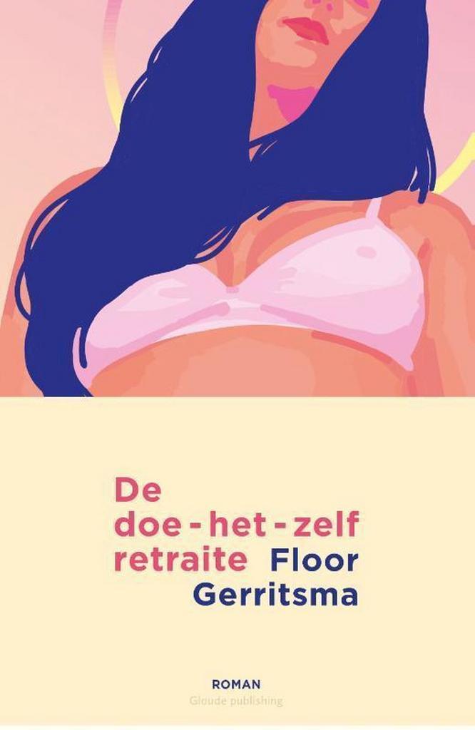 De doe-het-zelf-retraite 9789493041004 Floor Gerritsma, Boeken, Romans, Zo goed als nieuw, Verzenden