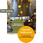 Zorg met liefde en lef 9789081928809 Karel Jan Alsem, Boeken, Economie, Management en Marketing, Verzenden, Zo goed als nieuw
