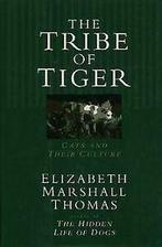 The Tribe of Tiger: Cats and Their Culture von Elizabeth..., Gelezen, Verzenden