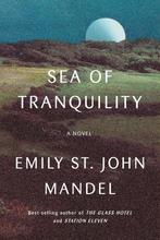 Sea of Tranquility 9780593321447 Emily St. John Mandel, Verzenden, Zo goed als nieuw, Emily St. John Mandel