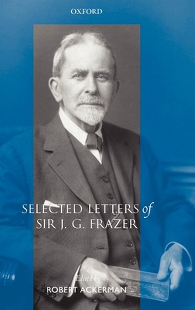 Selected Letters of Sir J. G. Frazer 9780199266968, Boeken, Taal | Engels, Zo goed als nieuw, Verzenden