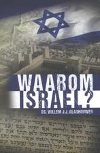 Waarom Israel? 9789085202790 Willem J.J. Glashouwer, Boeken, Godsdienst en Theologie, Gelezen, Willem J.J. Glashouwer, Verzenden