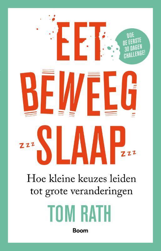 Eet, beweeg, slaap 9789024405763 Tom Rath, Boeken, Gezondheid, Dieet en Voeding, Gelezen, Verzenden