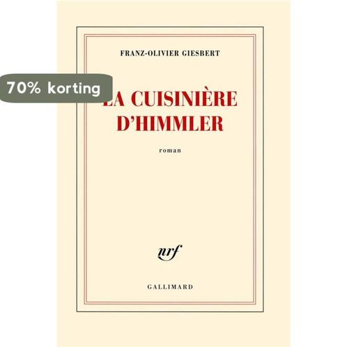 La cuisinière dHimmler 9782070141609 Franz-Olivier Giesbert, Boeken, Overige Boeken, Zo goed als nieuw, Verzenden
