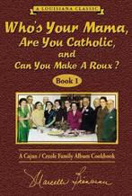 Whos Your Mama, Are You Catholic & Can You Make a Roux?, Boeken, Ophalen of Verzenden, Nieuw