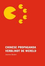 9789082336467 Chinese propaganda verblindt de wereld, Verzenden, Zo goed als nieuw, Jeanne Boden