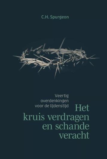 Spurgeon, C.H.-Het kruis verdragen en schande veracht beschikbaar voor biedingen