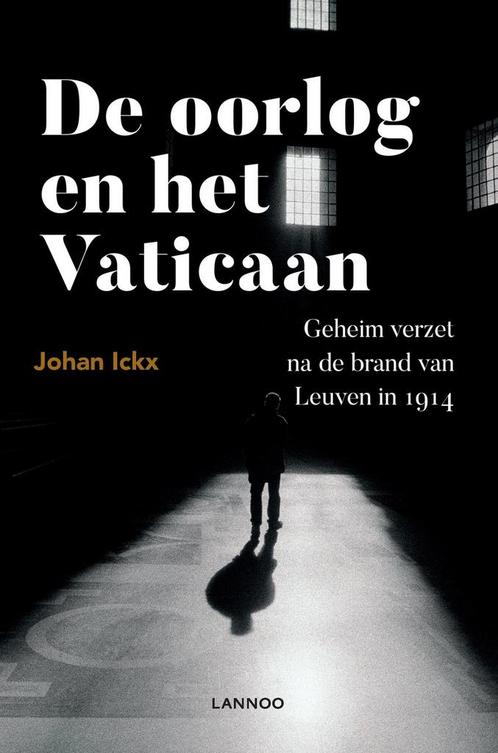 De oorlog en het Vaticaan 9789401443234 Johan Ickx, Boeken, Overige Boeken, Zo goed als nieuw, Verzenden