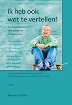Ik heb ook wat te vertellen! / Communiceren met kinderen en, Boeken, Studieboeken en Cursussen, Verzenden, Gelezen, M.F. Delfos