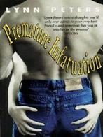 Premature infatuation by Lynn Peters (Paperback) softback), Gelezen, Lynn Peters, Verzenden